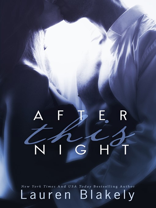Title details for After This Night by Lauren Blakely - Available